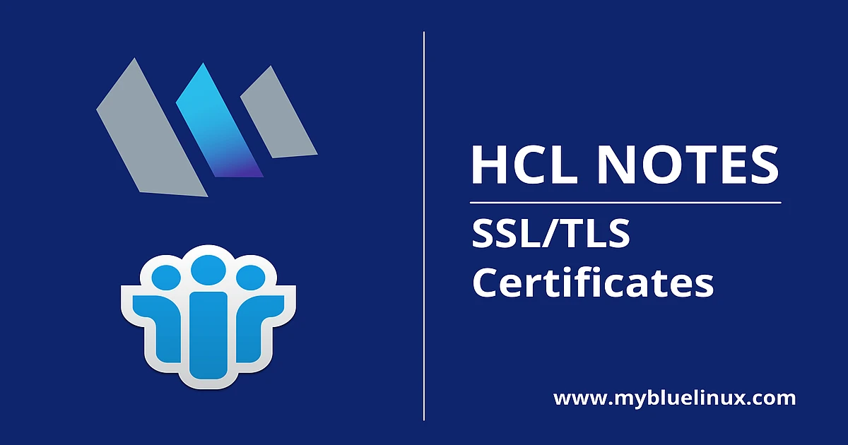 Add or Change SSL/TLS certificate in Lotus Domino - MyBlueLinux.com