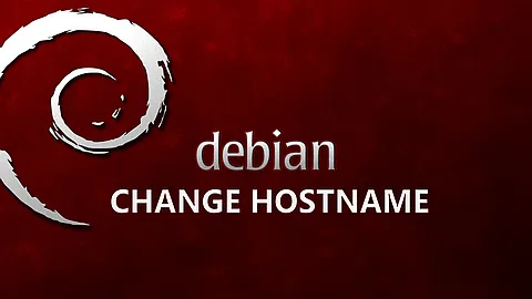 How to Change Hostname on Debian Linux