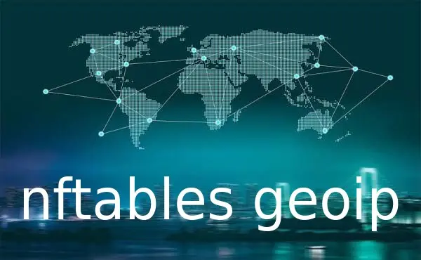 nftables and GeoIP