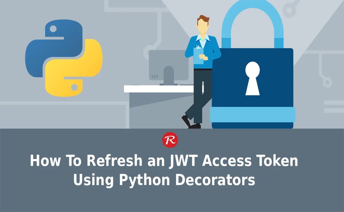 Python - How To Refresh an JWT Access Token Using Decorators