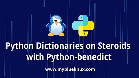 Python Dictionaries on Steroids with Python-benedict