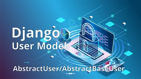 Django: Change User Model