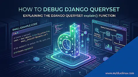 How debug Django queryset with explain() function 